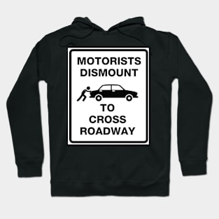 Motorists Dismount to Cross Roadway Hoodie